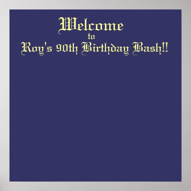 Welcome, to, Roy's 90th Birthday Bash!! Poster (Front)