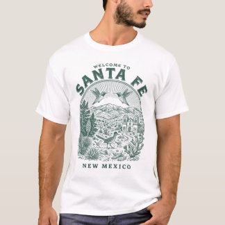 Welcome To Santa Fe New Mexico T-Shirt