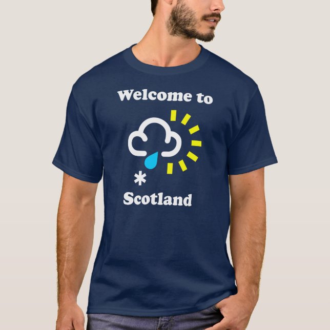 Welcome to Scotland Funny Weather T-Shirt (Front)