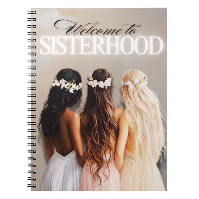 Welcome To Sisterhood  Notebook (Front)