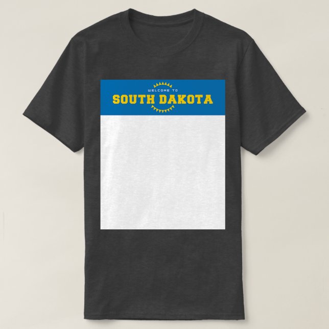 Welcome to South Dakota T-Shirt (Design Front)