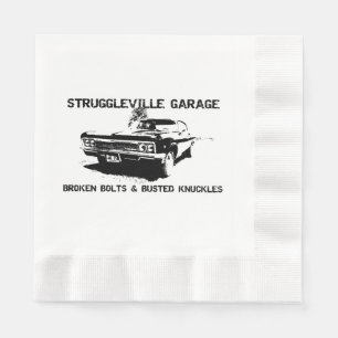 Welcome to Struggleville Garage - Where Broken Bol Napkin