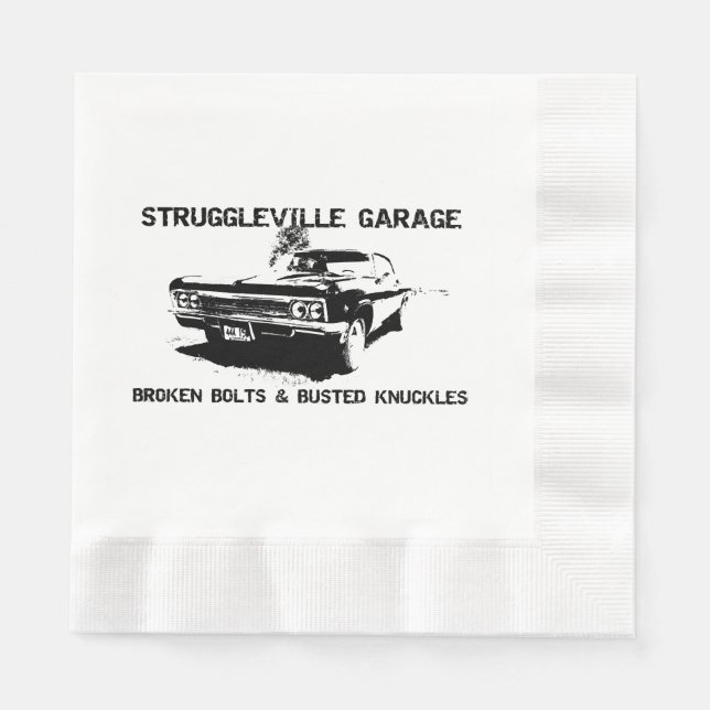 Welcome to Struggleville Garage - Where Broken Bol Napkin (Front)