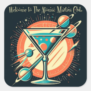 Welcome To The Atomic Martini Club Space Age Square Sticker