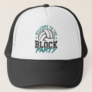 Welcome to the Block Party Volleyball Middle Block Trucker Hat