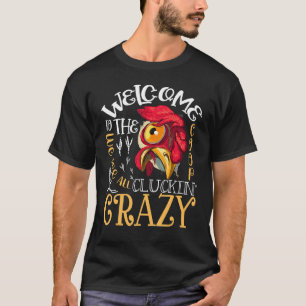 Welcome To The Coop Cluckin' Crazy Funny Chicken T-Shirt
