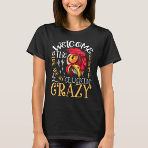Welcome To The Coop Cluckin' Crazy Funny Chicken T-Shirt