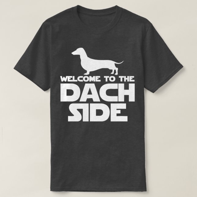 Welcome To The Dach Side Dachshund Lovers Funny Wi T-Shirt (Design Front)