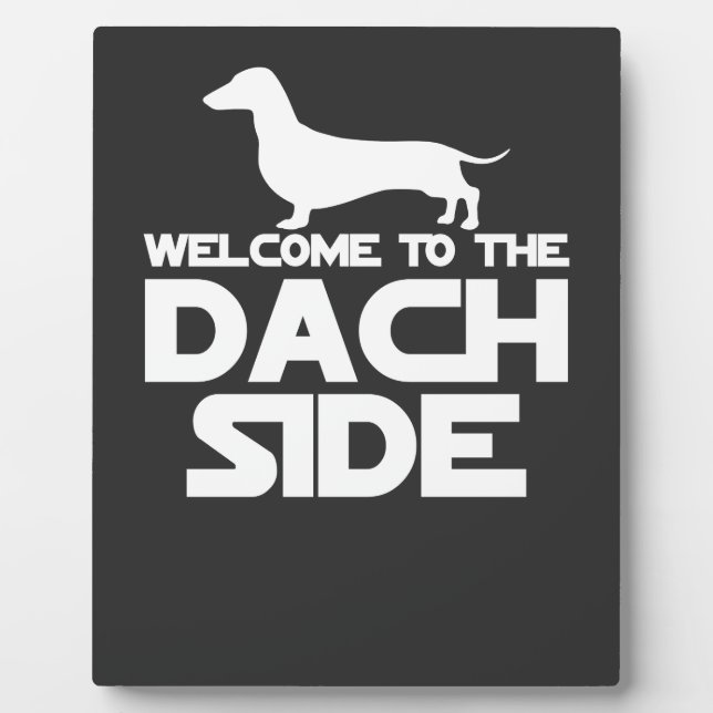 Welcome To The Dachshund Side Plaque (Front)