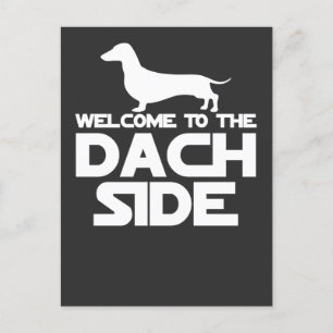 Welcome To The Dachshund Side Postcard