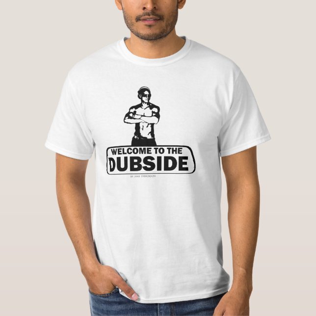 Welcome to the Dubside T-Shirt (Front)