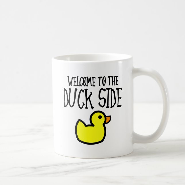 Welcome to the Duck Side Funny Mug (Right)