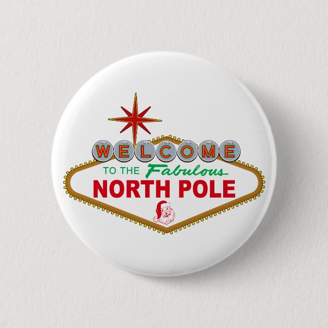 Welcome To The Fabulous North Pole (Vegas Sign) 6 Cm Round Badge (Front)