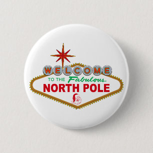 Welcome To The Fabulous North Pole (Vegas Sign) 6 Cm Round Badge