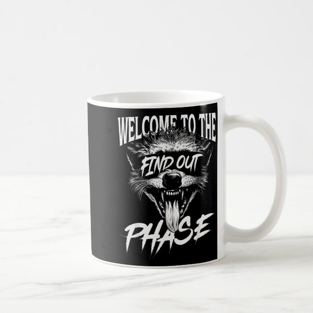 Welcome To The Find Out Phase Funny Nge Quote  Coffee Mug (Right)