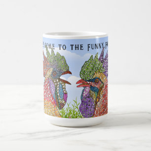 Welcome to the Funny Farm Chickens Coffee Mug