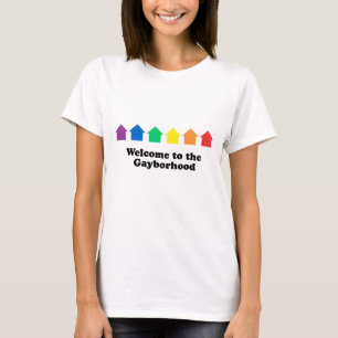 Welcome to the Gayborhood T-shirt