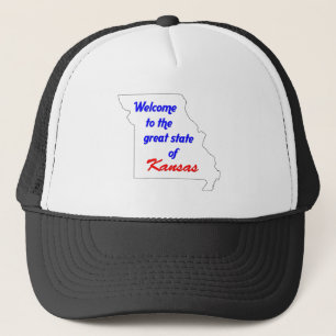 Welcome to the great state of Kansas (Missouri) Trucker Hat