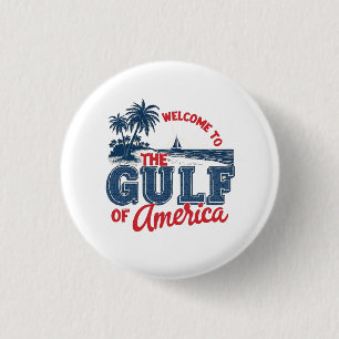 Welcome to the Gulf of America Immigrant Mexican  3 Cm Round Badge