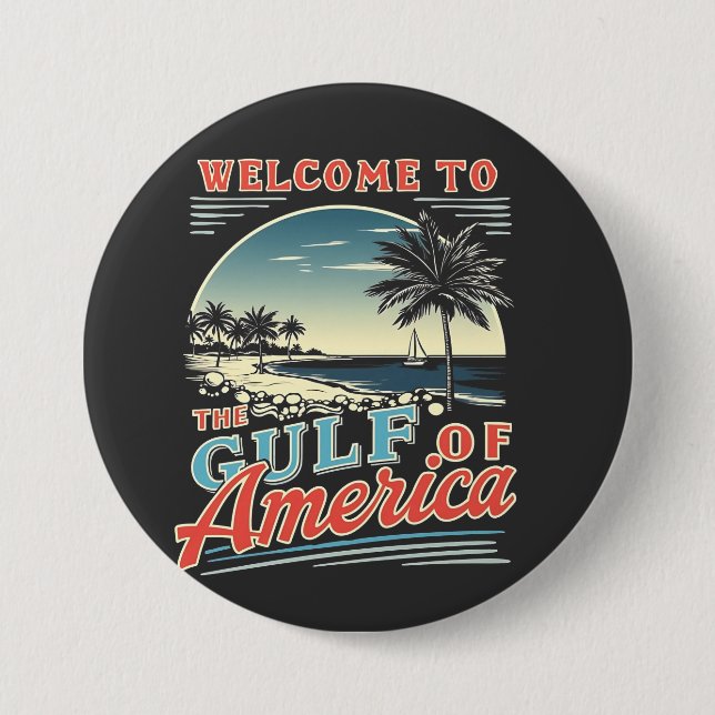 Welcome to the Gulf of America Trump  7.5 Cm Round Badge (Front)