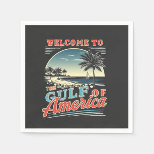 Welcome to the Gulf of America Trump  Napkin