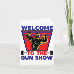 Welcome To The Gun Show Fitness And Bodybuilding  Card