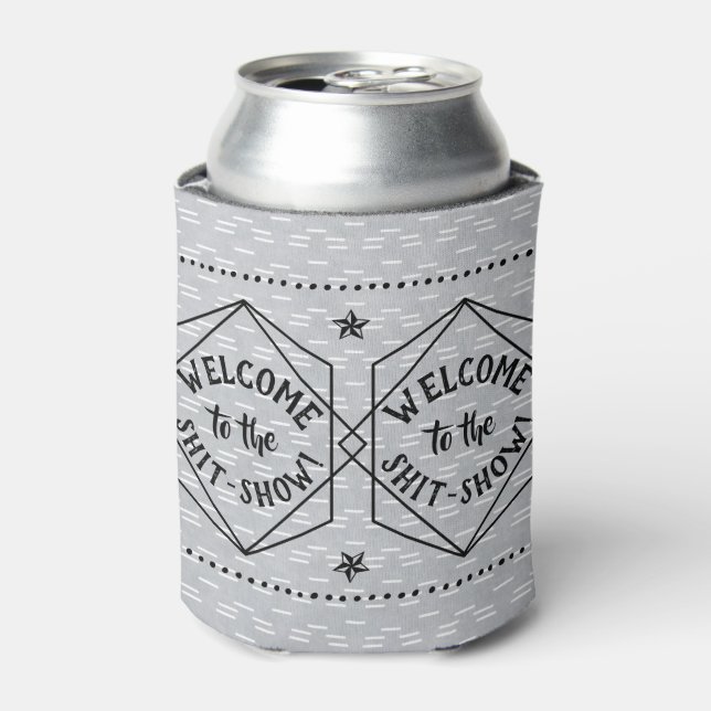 Welcome to the *hit Show! Funny Chaos Humour Can Cooler (Can Front)