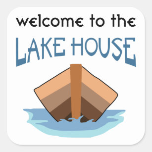 Welcome to the Lake House Square Sticker