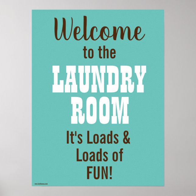 Welcome to the Laundry Room Loads of Fun Poster (Front)