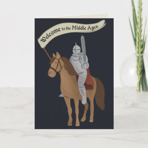 Welcome to the Middle Ages Knight Birthday Card