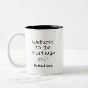 Welcome to the mortgage club Two-Tone coffee mug