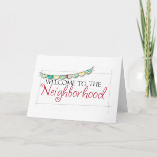 **WELCOME TO THE NEIGHBORHOOD** CARD
