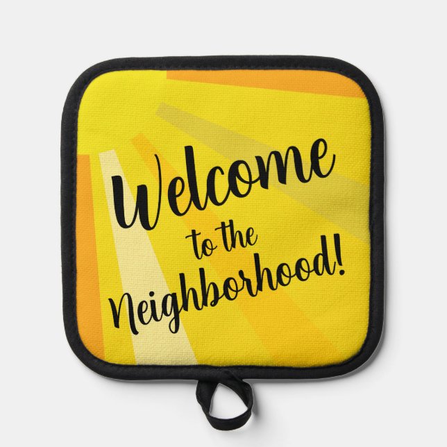 Welcome to the Neighbourhood with Sun Rays Pot Holder (Front)