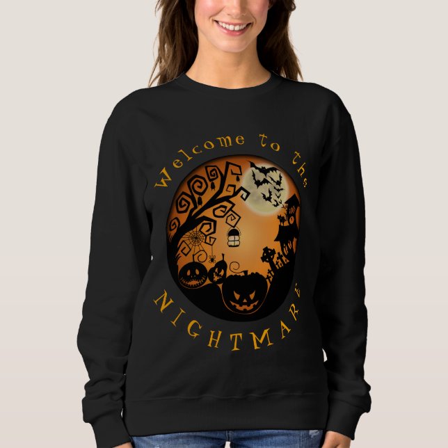 Welcome to the Nightmare Halloween Pumpkin Custom Sweatshirt (Front)