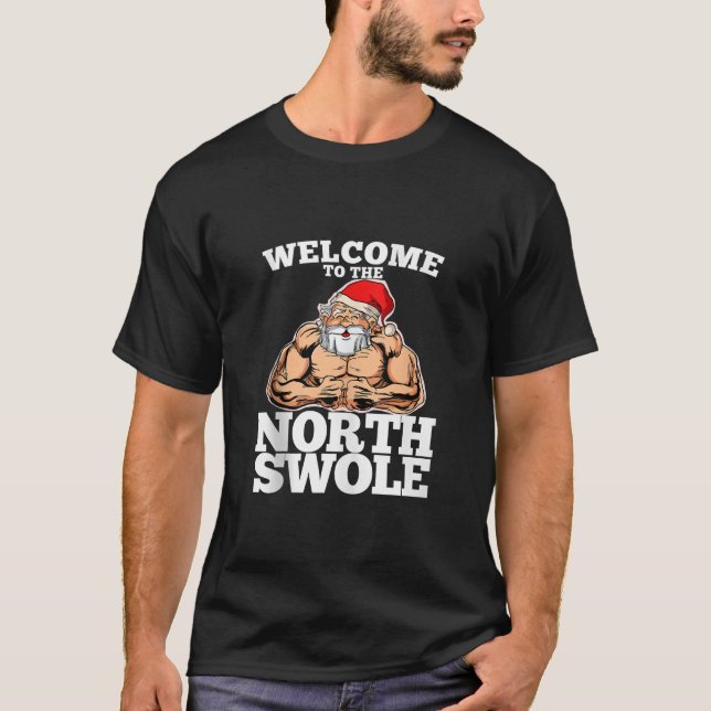 Welcome to the North Muscle Santa Christmas Workou T-Shirt (Front)