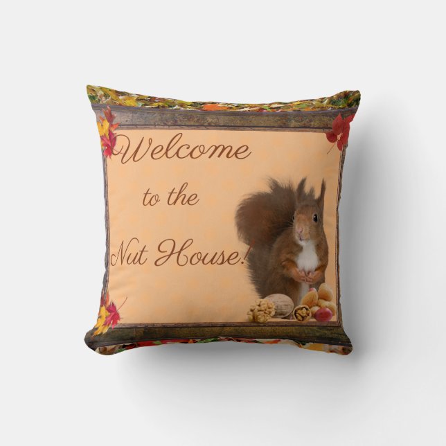Welcome to the Nut House Pillow (Front)