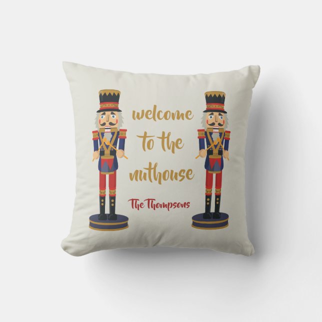 Welcome to the nuthouse funny Nutcracker Christmas Cushion (Front)