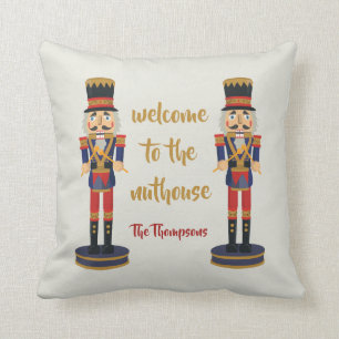 Welcome to the nuthouse funny Nutcracker Christmas Cushion