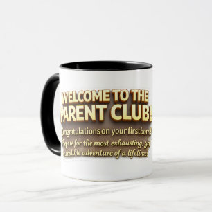 Welcome to the parent club congratulations first b mug