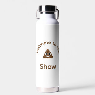 Welcome to the Poo Emoji Show Personalised Water Bottle