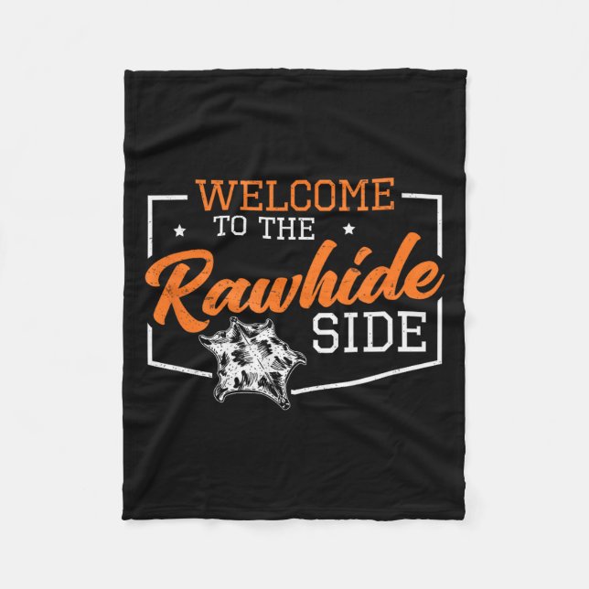 Welcome To The Rawhide Side Funny Leatherworking U Fleece Blanket (Front)
