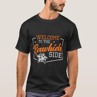 Welcome To The Rawhide Side Funny Leatherworking U T-Shirt