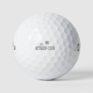 Welcome To The Retired Club - Fun Retirement Gift Golf Balls