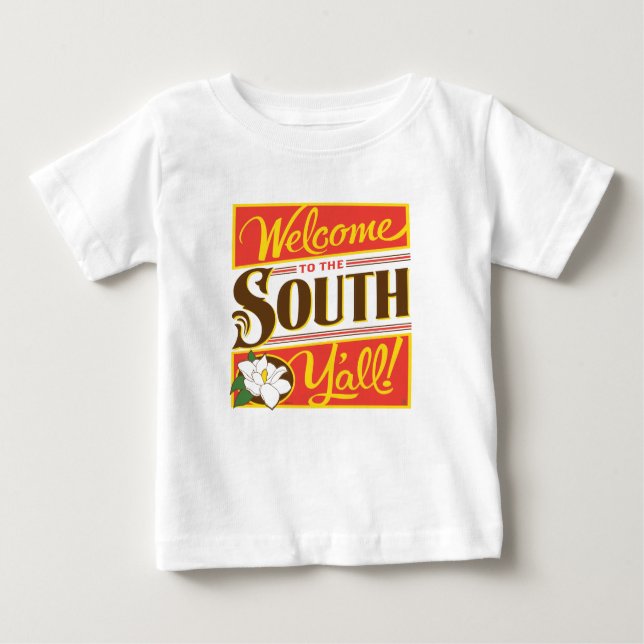 Welcome To The South Y'all Baby T-Shirt (Front)