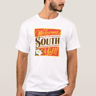 Welcome To The South Y'all T-Shirt