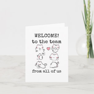 Welcome to the Team, From All of Us, Cute Card