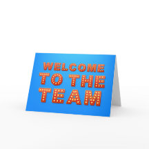Welcome To The Team Greeting Card