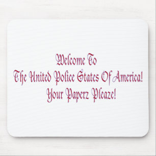 Welcome to the United Police States of America Mouse Pad