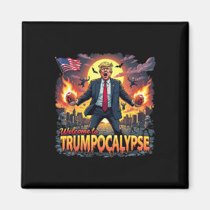 Welcome To Trump-ocalypse Funny Donald Trump Hallo Magnet