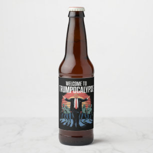 Welcome to Trump-ocalypse Funny Trump Halloween Beer Bottle Label